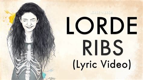 Lorde Ribs Lyric Video Youtube