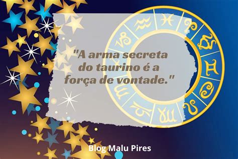 50 Frases Do Signo De Touro Para Quem Ama Astrologia