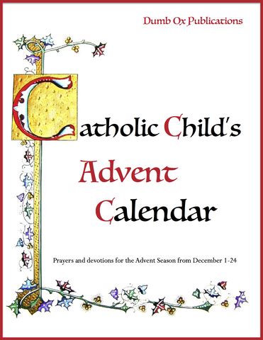 A Catholic Child's Advent Calendar – Dumb Ox Publications