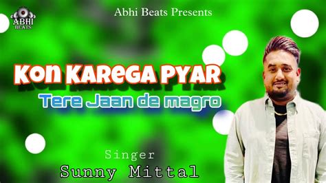 Sunny Mittal Kon Karega Pyar Tere Jaan De Magro Live Pathankot