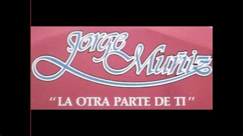 Intrigas Jorge Mu Iz La Otra Parte De Ti Letra Youtube