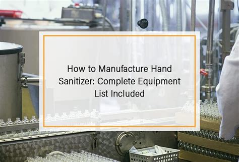 Hand Sanitizer Production Process