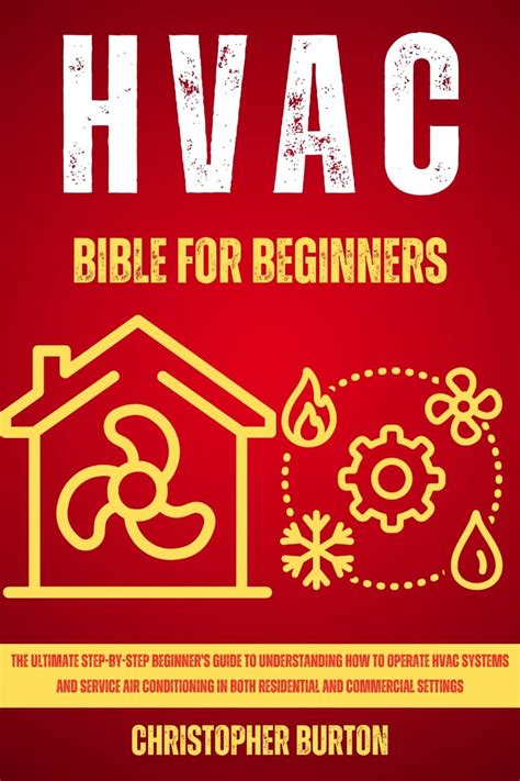 Hvac For Beginners The Ultimate Step By Step Beginner S Guide To