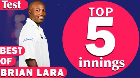 Brian Lara Top 5 Test Innings BEST INNINGS EVER CRICKET YouTube