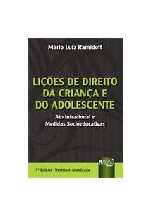 LIÇOES DE DIREITO DA CRIANÇA E DO ADOLESCENTE ATO INFRACIONAL E