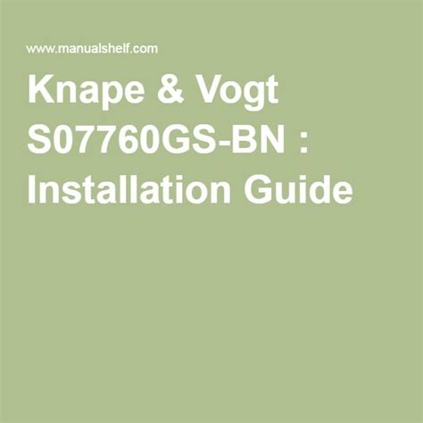 Knape Vogt S07760GS BN Installation Guide Installation Guide