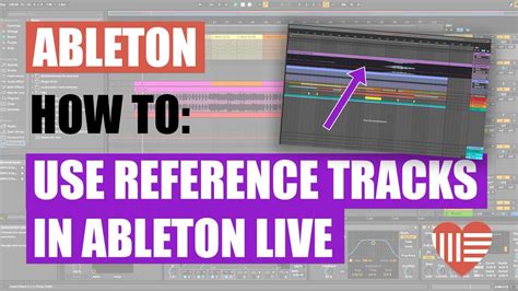 Using Reference Tracks In Ableton Live Youtube