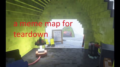 New Meme Map For Teardown Youtube