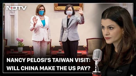 Nancy Pelosis Taiwan Visit Will China Make The Us Pay Hot Mic With