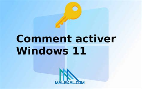 Comment Activer Windows 11 Malekal