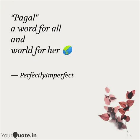 Pagal A Word For All Quotes Writings By Aditi Sharma Yourquote