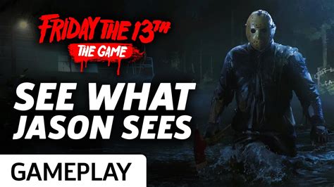 See What Jason Sees Friday The 13th The Game Gameplay YouTube