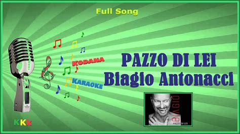 Pazzo Di Lei Biagio Antonacci Full Song KoDaNa Karaoke YouTube