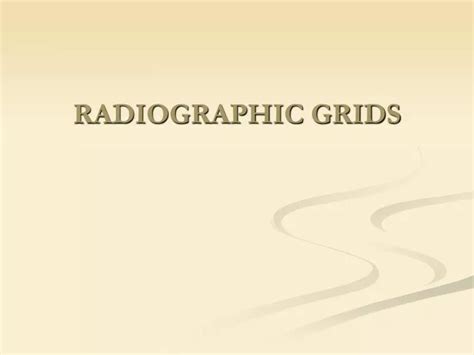 Ppt Radiographic Grids Powerpoint Presentation Free Download Id