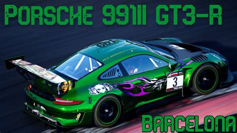 Porsche 991II GT3 R Barcelona Hotlap Setup YouTube