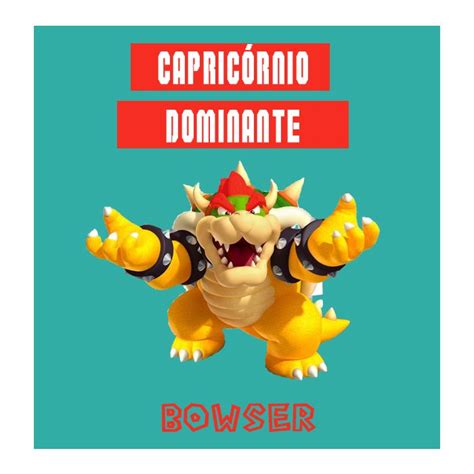 O Vil O Central Da Franquia Mario Bros O Bowser Que Imponente E