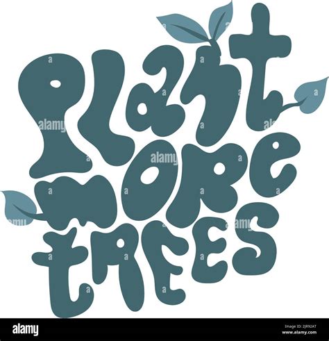 Plant more trees environmental awareness motivational quote vector ...