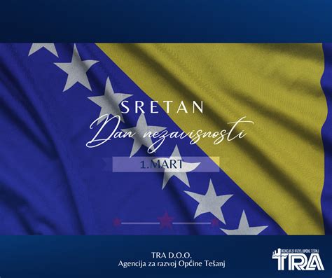 Sretan 1 mart Dan nezavisnosti Bosne i Hercegovine TRA Tešanj