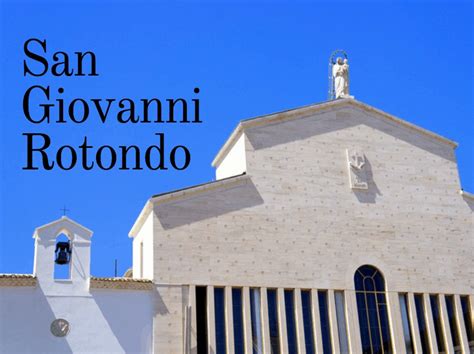 A Guide to San Giovanni Rotondo | Etramping