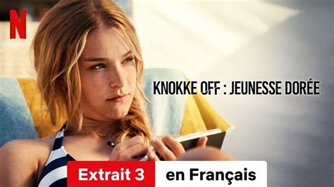 Knokke Off Jeunesse Dor E Saison Extrait Bande Annonce En