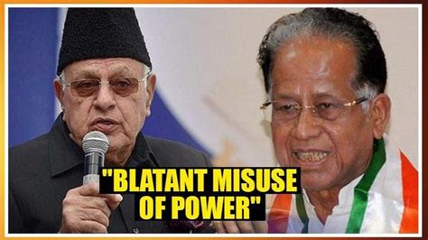 Tarun Gogoi Slams Farooq Abdullah S Detention Under Public Safety Act