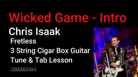 Wicked Game By Chris Isaak Fretless String Cigar Box Guitar No Chat