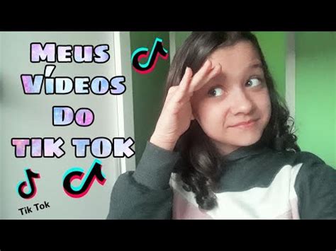 Meus Videos Do Tik Tok Youtube