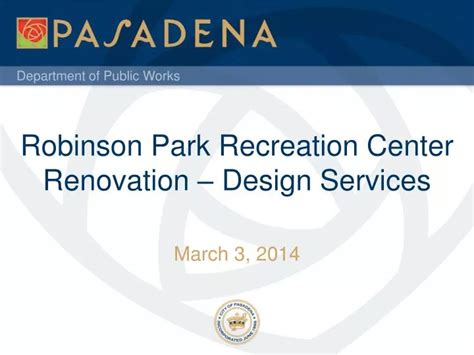 PPT - Robinson Park Recreation Center Renovation – Design Services ...