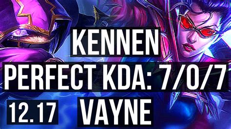 KENNEN Vs VAYNE TOP 7 0 7 Godlike 300 Games TR Diamond 12 17