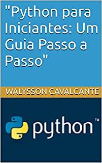 Python Para Iniciantes Um Guia Passo A Passo Ebook Resumo Ler