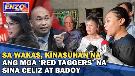 SA WAKAS KINASUHAN NA ANG MGA RED TAGGERS NA SINA CELIZ AT BADOY