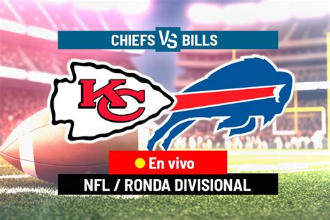 Kansas City Chiefs Vs Buffalo Bills En Vivo Los Chiefs Sobreviven En Buffalo Y Mantienen La