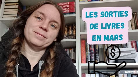 Les Sorties Livresques De Mars Youtube