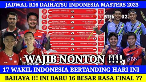 JADWAL 16 BESAR DAIHATSU INDONESIA MASTERS 2023 JADWAL BADMINTON HARI