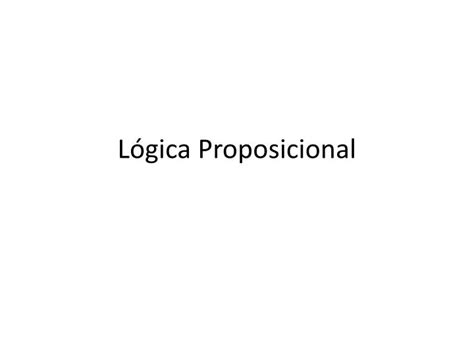 PPT Lógica Proposicional PowerPoint Presentation free download ID