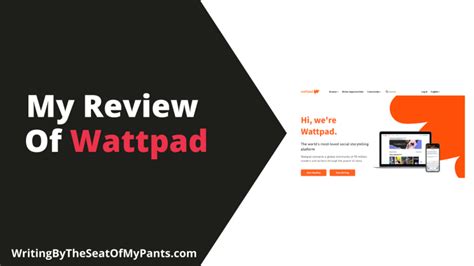 My Review Of Wattpad Writing By The Seat Of My Pants