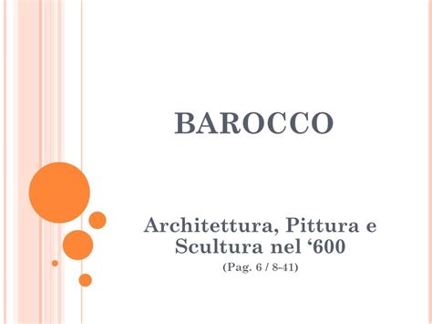 BAROCCO Architettura Pittura E Scultura Nel 600 Pag 6 8 41 Ppt