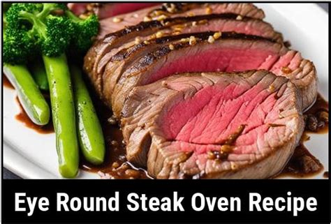 The Eye Round Steak Oven Recipe: A Comprehensive Guide To Exquisite ...