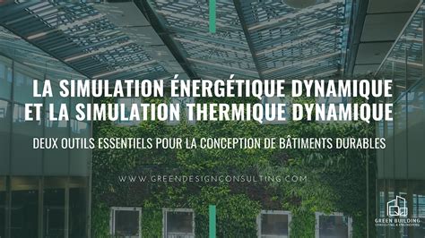 La Simulation Energétique Dynamique et la Simulation Thermique Dynamique
