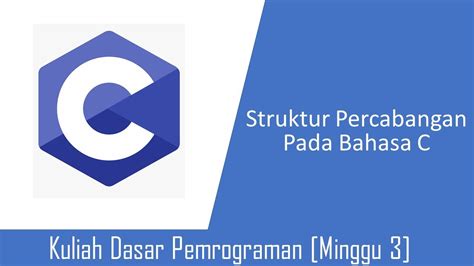 Struktur Percabangan Pada Bahasa C Youtube