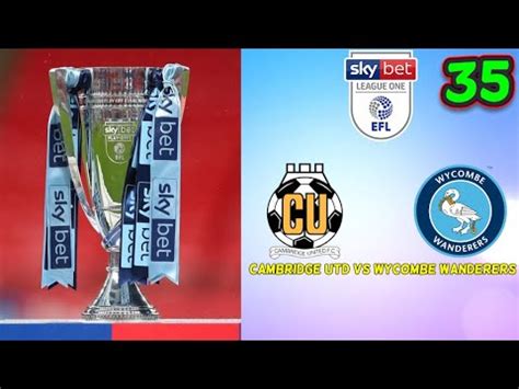 Cambridge Utd Wycombe Wanderers Efl League One Fifa Gameplay