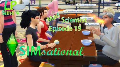 Simsational Lets Play The Sims 4 Mad Scientist Episode 19 Sims 4