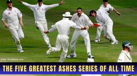 Unforgettable Rivalry Greatest 5 Ashes Series Of All Time CricIndeed