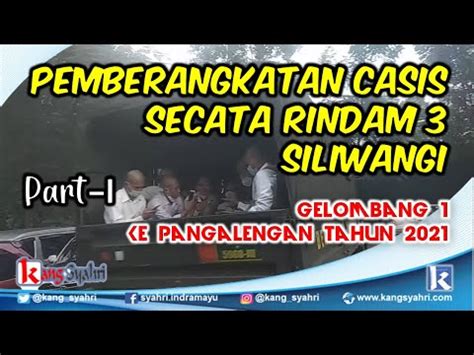 Pemberangkatan Casis Secata Rindam Siliwangi Gel Ke Pengalengan