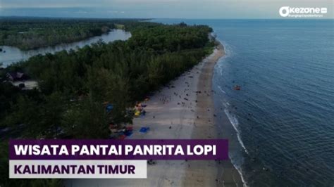 Pesona Wisata Pantai Panrita Lopi Di Kalimantan Timur Okezone Video