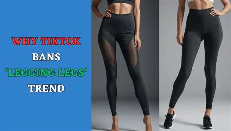 Why TikTok Bans ‘Legging Legs’ Trend