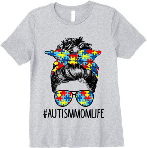 New Autism Awareness Autism Mom Life Messy Hair Bun Mothers Day T