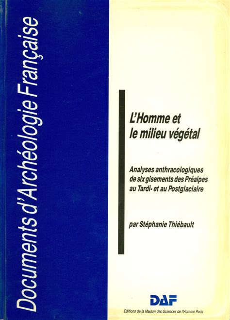 L Homme et le milieu végétal ÉDITIONS MAISON DES SCIENCES DE L HOMME