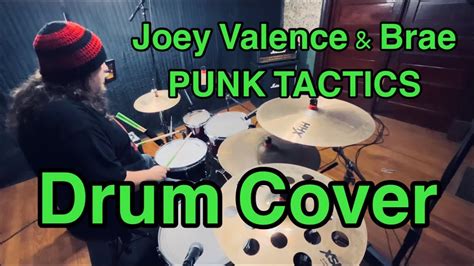 Joey Valence Brae Punk Tactics Drum Cover Youtube