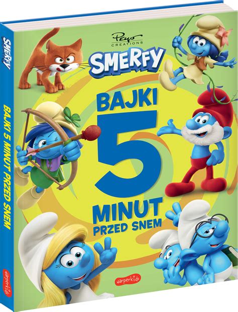 Smerfy Bajki 5 Minut Przed Snem Nowe Przygody Opracowanie Zbiorowe